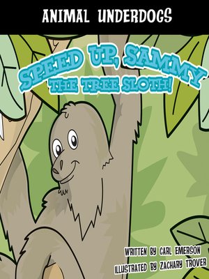 cover image of Speed Up, Sammy the Tree Sloth